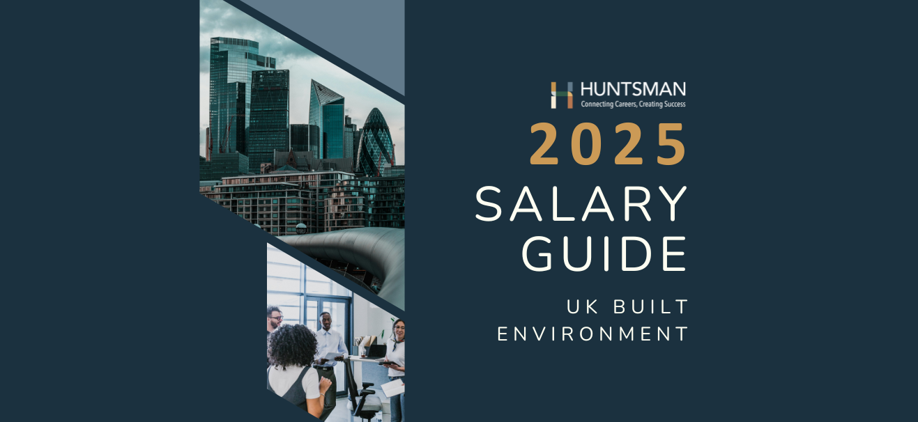 UK Built Environment 2025 Salary Guide - Huntsman Consult